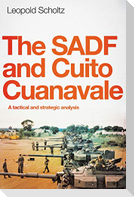 THE SADF AND CUITO CUANAVALE