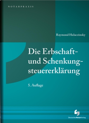 Halaczinsky, Raymond. Die Erbschaft- und Schenkungsteuererklärung. Deutscher Notarverlag, 2023.