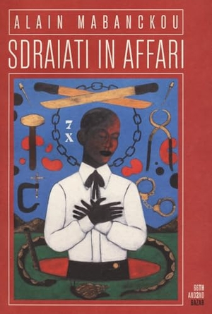 Mabanckou, Alain. Sdraiati in affari. 66thand2nd, 2024.