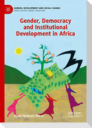 Gender, Democracy and Institutional Development in Africa