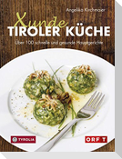 Xunde Tiroler Küche