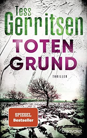 Gerritsen, Tess. Totengrund - Thriller. Blanvalet Taschenbuchverl, 2020.
