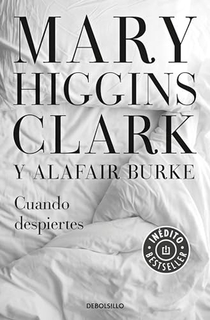 Clark, Mary Higgins. Cuando Despiertes / The Sleeping Beauty Killer. Prh Grupo Editorial, 2019.