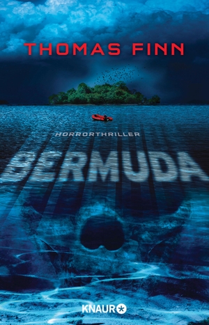 Finn, Thomas. Bermuda - Horrorthriller. Knaur HC, 2020.