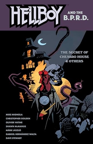 Golden, Christopher / Mike Mignola. Hellboy and the B.P.R.D: The Secret of Chesbro House & Others. Dark Horse Comics,U.S., 2023.