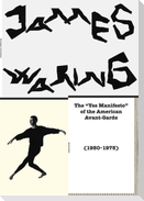 James Waring: The "Yes Manifesto" of the American Avant-Garde (1950-1975)
