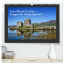 Schottlands Castles - Zeugen der Vergangenheit (hochwertiger Premium Wandkalender 2025 DIN A2 quer), Kunstdruck in Hochglanz
