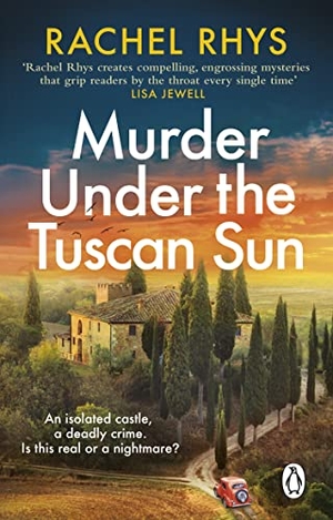 Rhys, Rachel. Murder Under the Tuscan Sun. Transworld Publ. Ltd UK, 2023.
