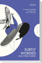 Subtly Worded and Other Stories