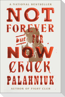 Not Forever, But For Now