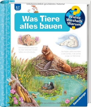 Gernhäuser, Susanne. Wieso? Weshalb? Warum? Band 66 - Was Tiere alles bauen. Ravensburger Verlag, 2026.