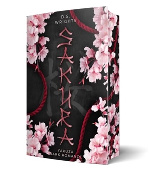 Wrights, D. S.. Sakura - Eine Yakuza Dark Romance | Mit wunderschönem Farbschnitt. NOVA MD, 2026.