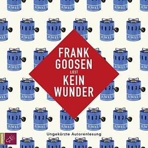 Frank Goosen / Frank Goosen. Kein Wunder. tacheles!, 2019.