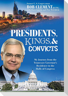 Presidents, Kings, and Convicts