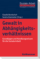 Gewalt in Abhängigkeitsverhältnissen