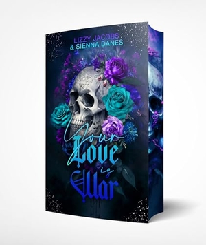 Jacobs, Lizzy / Sienna Danes. Your Love is War - Mit wunderschönem limitiertem Farbschnitt. NOVA MD, 2026.