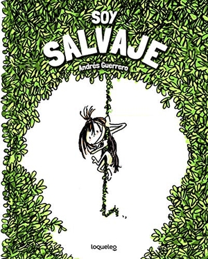 Guerrero, Andrés. Soy salvaje. Santillana Educación, S.L., 2020.