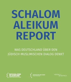 Schalom Aleikum Report - Was Deutschland über den jüdisch-muslimischen Dialog denkt. Hentrich & Hentrich, 2021.