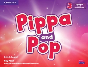 Pane, Lily. Pippa and Pop Level 3 Teacher's Book with Digital Pack British English. Cambridge University Press, 2022.