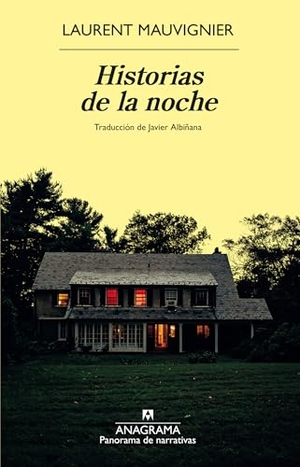 Mauvignier, Laurent. Historias de la Noche. Editorial Anagrama, 2024.