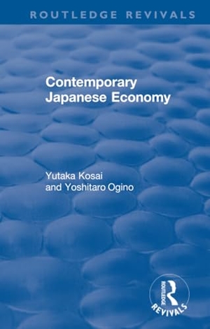 Kosai, Yutaka / Yoshitaro Ogino. Contemporary Japanese Economy. Routledge, 2019.