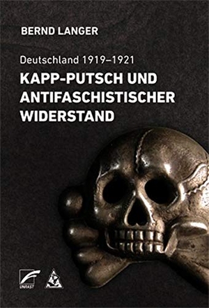 Langer, Bernd. Im Glauben an die Weltrevolution - Die Märzrevolte 1921. Unrast Verlag, 2024.