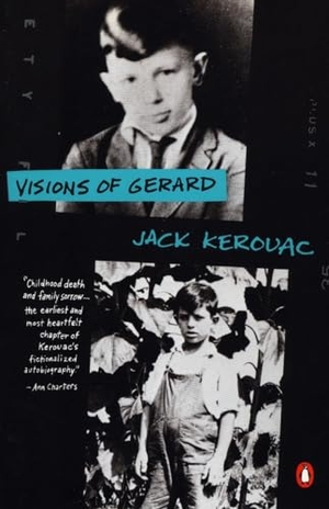 Kerouac, Jack. Visions of Gerard. Penguin Random House LLC, 1991.