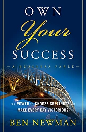 Newman. Own YOUR Success  (paperback POD). John Wiley & Sons, 2012.