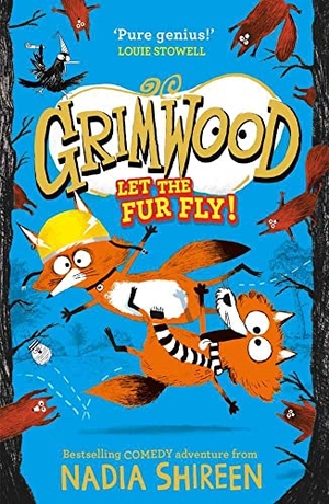 Shireen, Nadia. Grimwood - Let the Fur Fly! : the wildly funny adventure - laugh your head off!. Simon & Schuster UK Ltd, 2023.