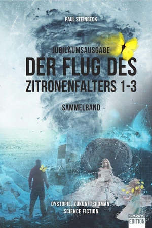 Steinbeck, Paul. Der Flug des Zitronenfalters 1-3 - Jubiläumsausgabe. Sparkys Edition Verlag, 2025.