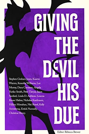 Graham Jones, Stephen / Shawl, Nisi et al. Giving the Devil His Due. Running Wild Press, 2022.