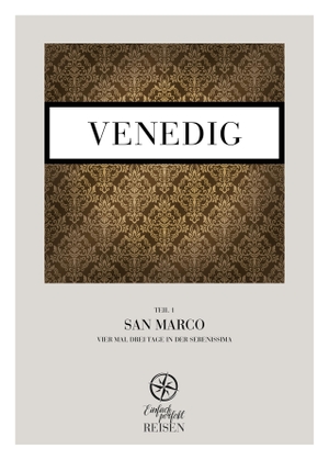 Büchele, Martin / Regine Konrad. Venedig Teil 1 - San Marco - Vier mal drei Tage in der Serenissima. Mediafreiheit Verlag, 2023.