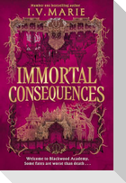 Immortal Consequences