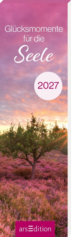 Lesezeichenkalender Glücksmomente für die Seele 2027. Ars Edition GmbH, 2026.