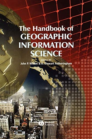 Wilson / Fotheringham. Hdbk of Geographic Information Science. John Wiley & Sons, 2007.