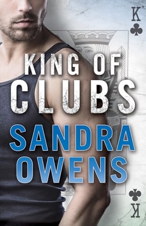 Owens, Sandra. King of Clubs. Amazon Publishing, 2017.