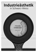 Industrieästhetik in Schwarz-Weiss (Tischkalender 2024 DIN A5 hoch), CALVENDO Monatskalender