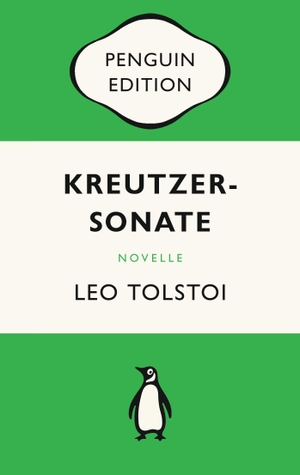 Tolstoi, Leo. Kreutzersonate - Novelle - Penguin Edition (Deutsche Ausgabe) - Die kultige Klassikerreihe - ausgezeichnet mit dem German Brand Award 2022. Penguin TB Verlag, 2021.