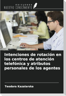 Intenciones de rotación en los centros de atención telefónica y atributos personales de los agentes