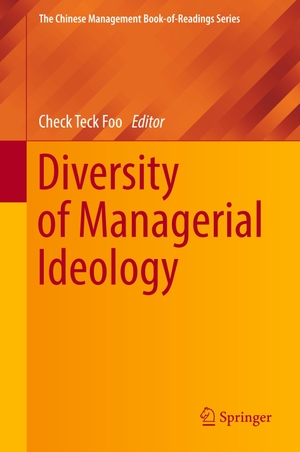 Foo, Check Teck (Hrsg.). Diversity of Managerial Ideology. Springer Nature Singapore, 2018.