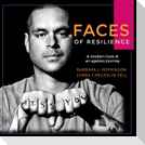 Faces of Resilience: A modern look at an ageless journey