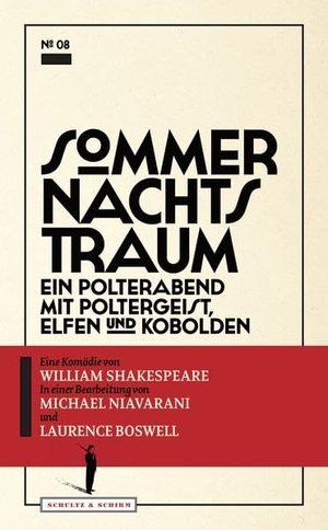 Sommernachtstraum - Ein Polterabend mit Poltergeist, Elfen und Kobolden. Schultz&Schirm Bühnenverl, 2022.