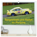Bergrennen und Rallye im Porsche (hochwertiger Premium Wandkalender 2025 DIN A2 quer), Kunstdruck in Hochglanz