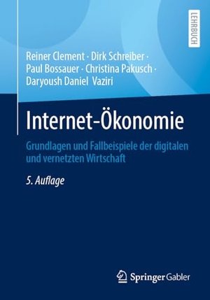Clement, Reiner / Schreiber, Dirk et al. Internet-Ökonomie - Grundlagen und Fallbeispiele der digitalen und vernetzten Wirtschaft. Springer-Verlag GmbH, 2026.