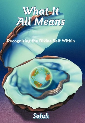 Salah. What It All Means - Recognizing the Divine Self Within. Author Solutions Inc, 2011.
