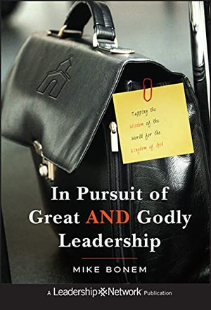 Bonem, Mike. In Pursuit of Great and Godly Leadership - Tapping the Wisdom of the World for the Kingdom of God. Wiley, 2012.