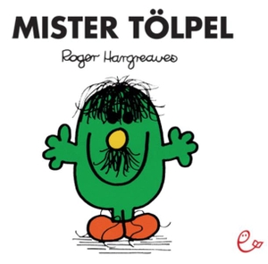Hargreaves, Roger. Mister Tölpel. Rieder, Susanna Verlag, 2014.