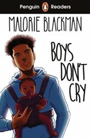 Blackman, Malorie / Maeve Clarke. Boys Don't Cry - Lektüre mit Audio-Online  . Klett Sprachen GmbH, 2022.