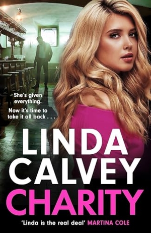 Calvey, Linda. Charity - an absolutely gripping urban gangland crime thriller, full of strong women. Headline Publishing Group, 2026.