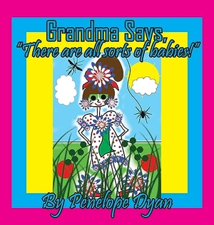 Dyan, Penelope. Grandma Says, "There are all sorts of babies!". Bellissima Publishing LLC, 2023.